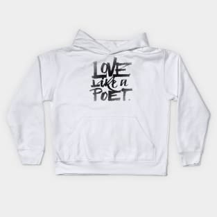 Love like a poet handwritten street art style black Kids Hoodie